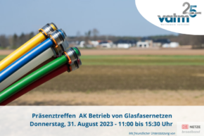 2023-08-31_VATM-Arbeitskreis Betrieb von Glasfsernetzen